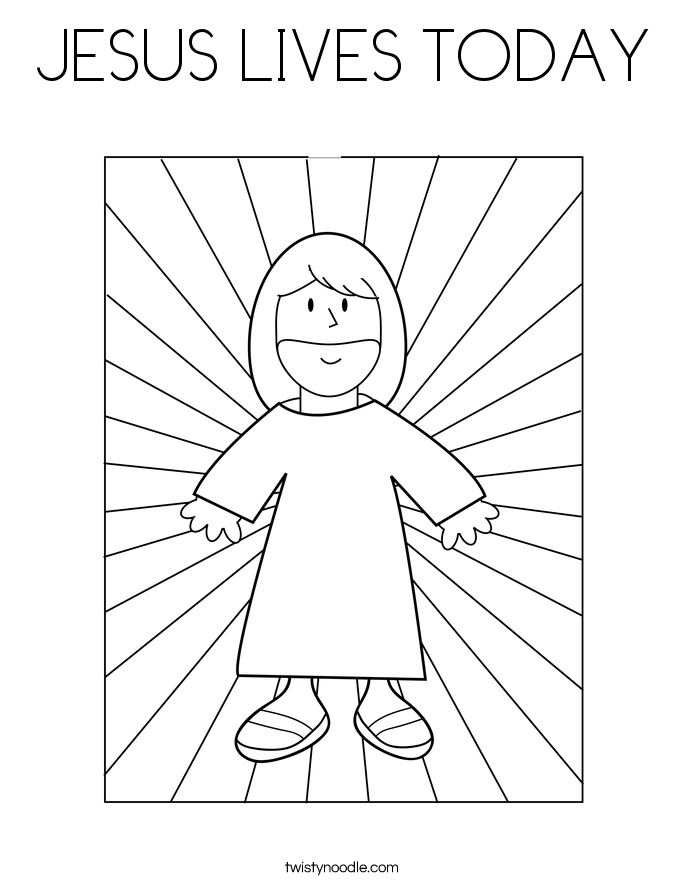 JESUS LIVES TODAY Coloring Page