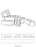 I play with blocks. Worksheet
