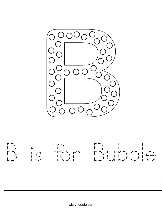 B Is For Bubble Worksheet Twisty Noodle