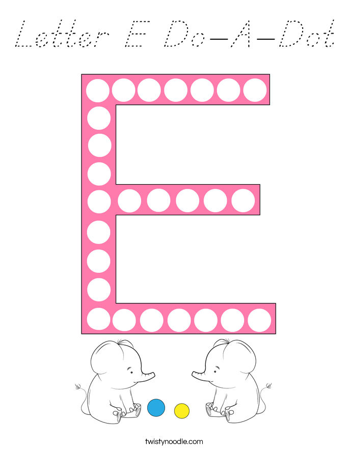 Download Letter E Do-A-Dot Coloring Page - D'Nealian - Twisty Noodle