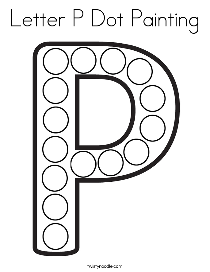 Letter P Dot Painting Coloring Page Twisty Noodle