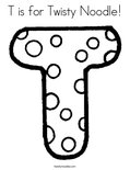 T is for Twisty Noodle! Coloring Page