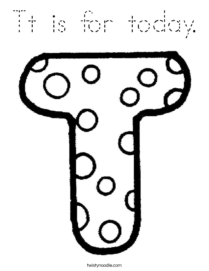 Tt is for today Coloring Page - Tracing - Twisty Noodle