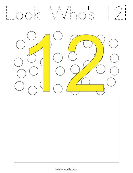 Look Who's 12! Coloring Page