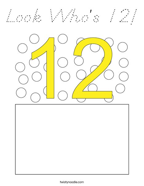Look Who's 12! Coloring Page