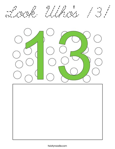 Look Who's 13! Coloring Page