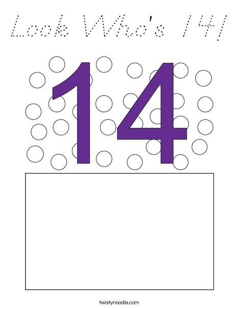 Look Who's 14! Coloring Page