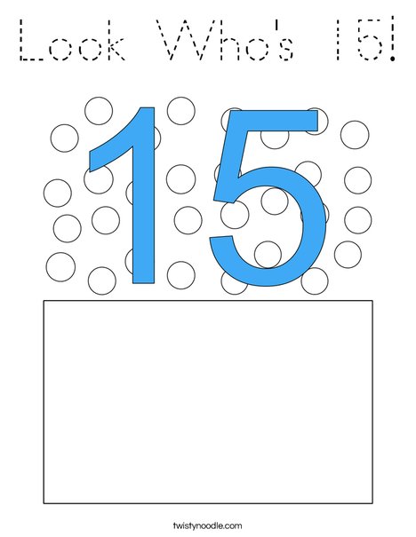 Look Who's 15! Coloring Page