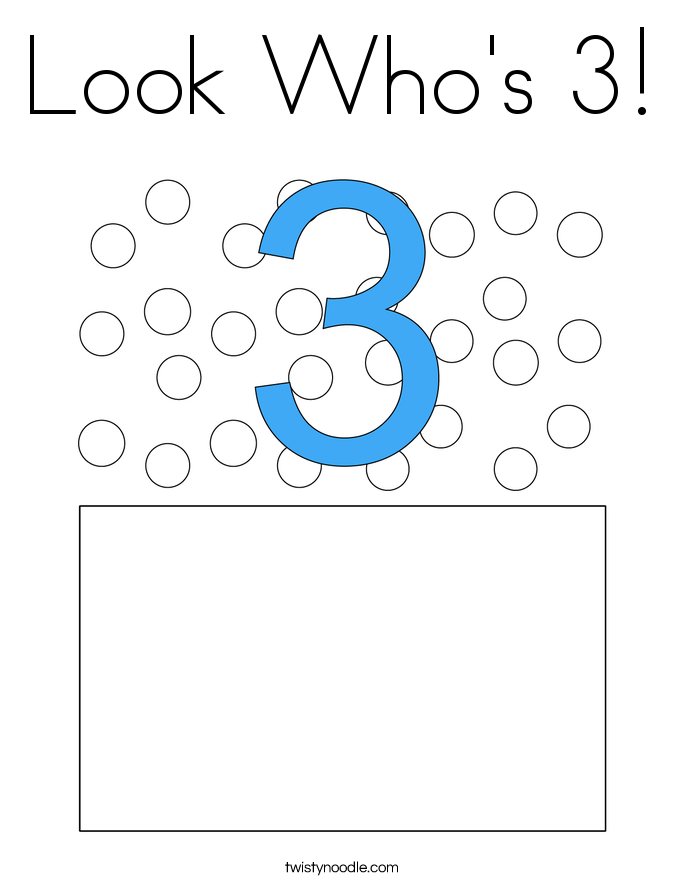 Look Who's 3! Coloring Page