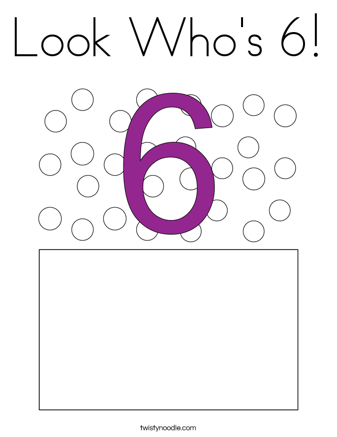 Look Who's 6! Coloring Page