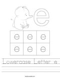 Lowercase Letter e Worksheet