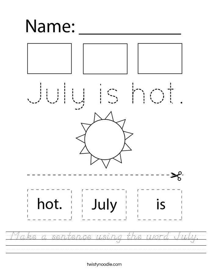 Make a sentence using the word July. Worksheet