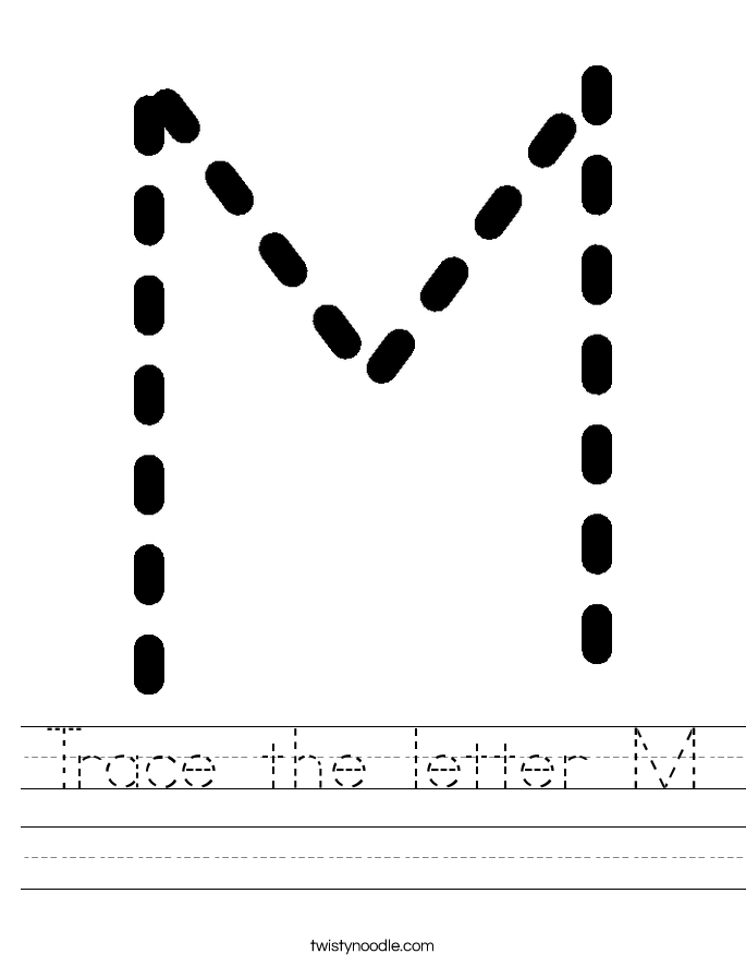 Trace the letter M Worksheet Twisty Noodle Trace the letter M Worksheet Twisty Noodle