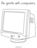 Be gentle with computers.Coloring Page