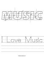 I Love Music Handwriting Sheet