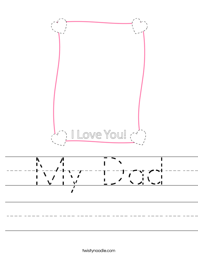 My Dad Worksheet Twisty Noodle My Dad Worksheet Twisty Noodle