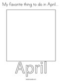 My favorite thing to do in April  Coloring Page