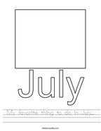 My favorite thing to do in July Handwriting Sheet