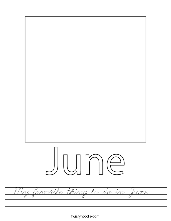 My favorite thing to do in June...  Worksheet