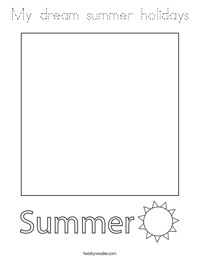 My dream summer holidays Coloring Page