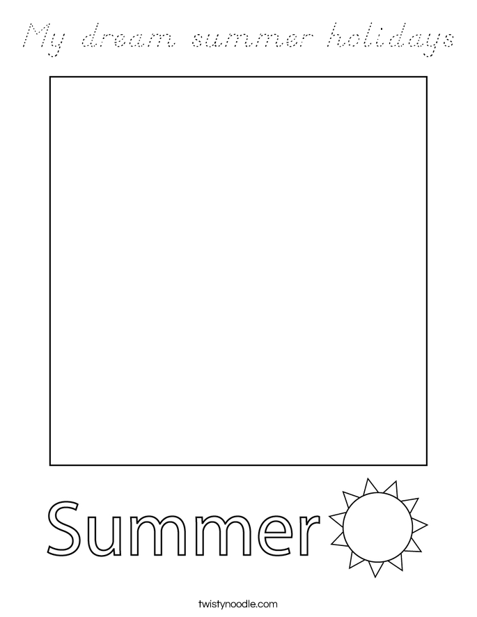 My dream summer holidays Coloring Page