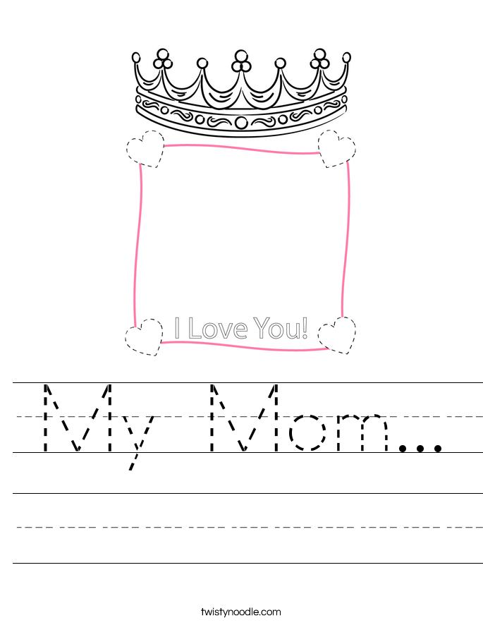 My Mom Worksheet Twisty Noodle My Mom Worksheet Twisty Noodle