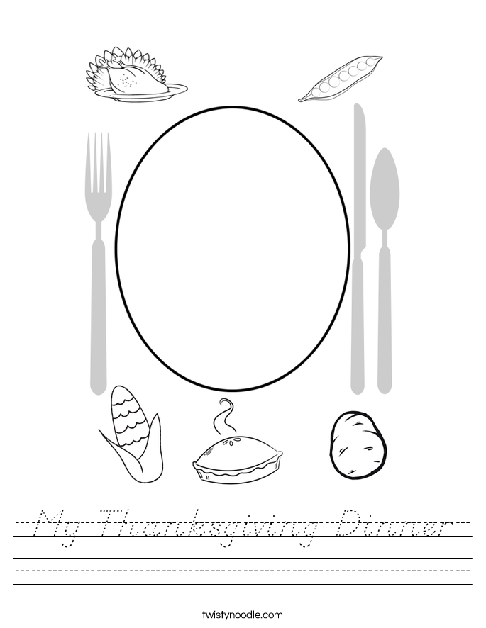 My Thanksgiving Dinner Worksheet - D'Nealian - Twisty Noodle