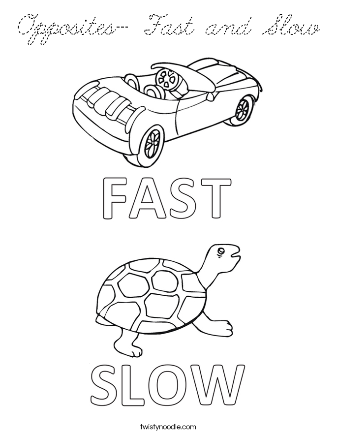 Opposites Fast And Slow Coloring Page Cursive Twisty Noodle opposites-fast-and-slow-coloring-page-cursive-twisty-noodle