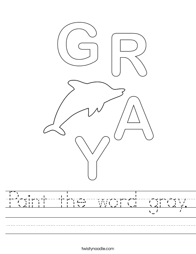 Paint the word gray. Worksheet