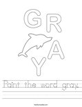 Paint the word gray. Worksheet