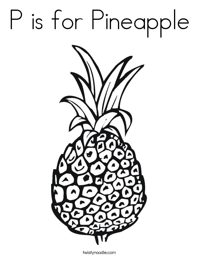 Download P is for Pineapple Coloring Page - Twisty Noodle