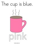 The cup is blue.Coloring Page