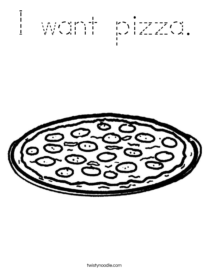 I want pizza. Coloring Page
