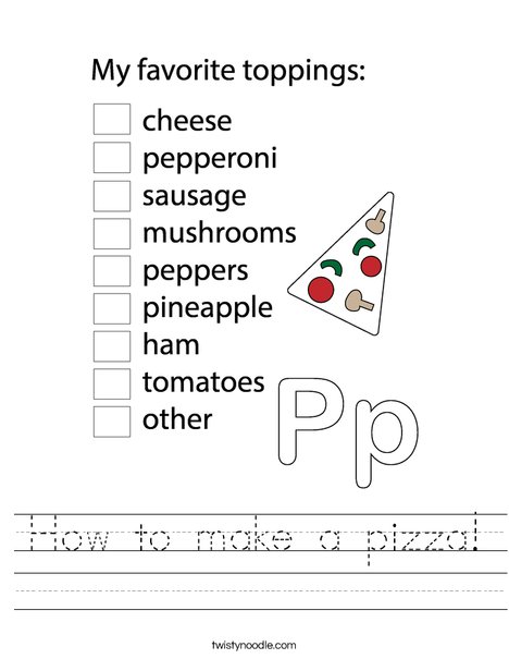 How to make a pizza Worksheet Twisty Noodle