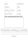 Practice writing j words. Worksheet