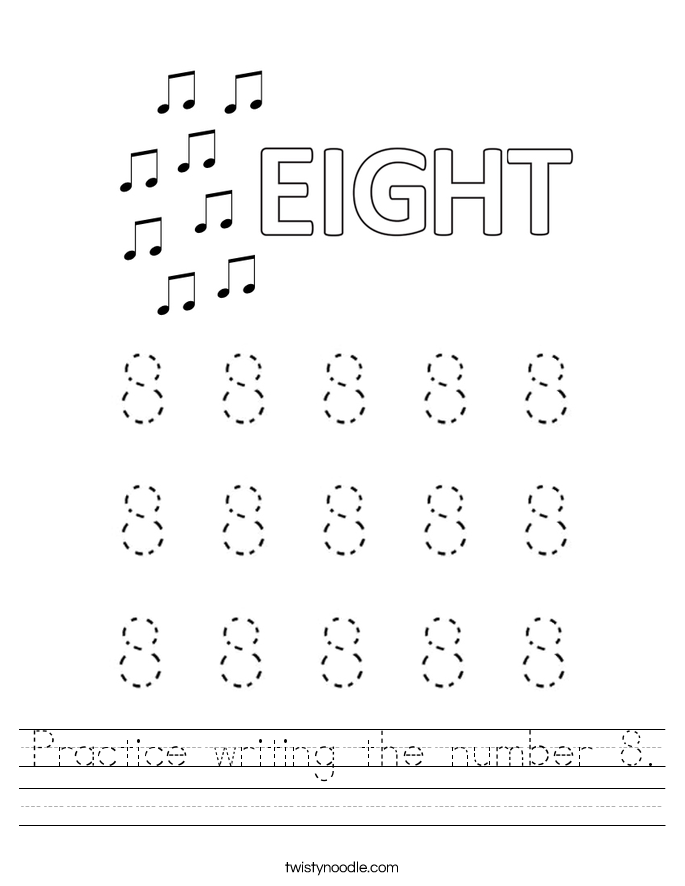 Practice Writing The Number 8 Worksheet Twisty Noodle