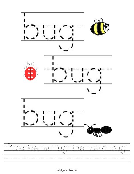Practice writing the word bug Worksheet Twisty Noodle Practice writing the word bug Worksheet Twisty Noodle