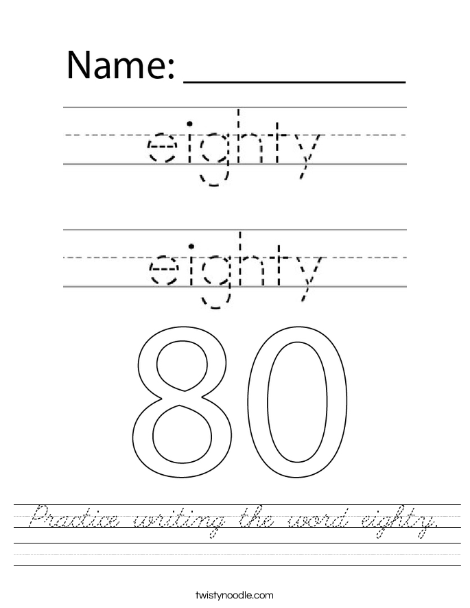 Practice writing the word eighty. Worksheet