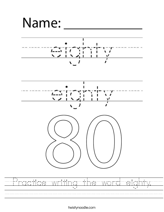 Practice writing the word eighty. Worksheet