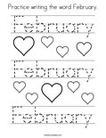 Practice writing the word February. Coloring Page