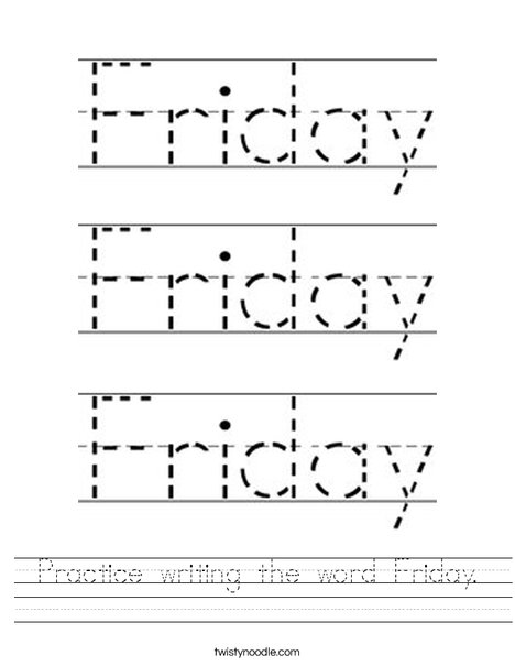 Practice writing the word Friday Worksheet - Twisty Noodle