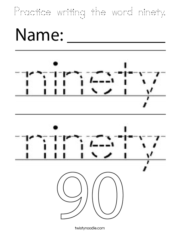 Practice writing the word ninety. Coloring Page