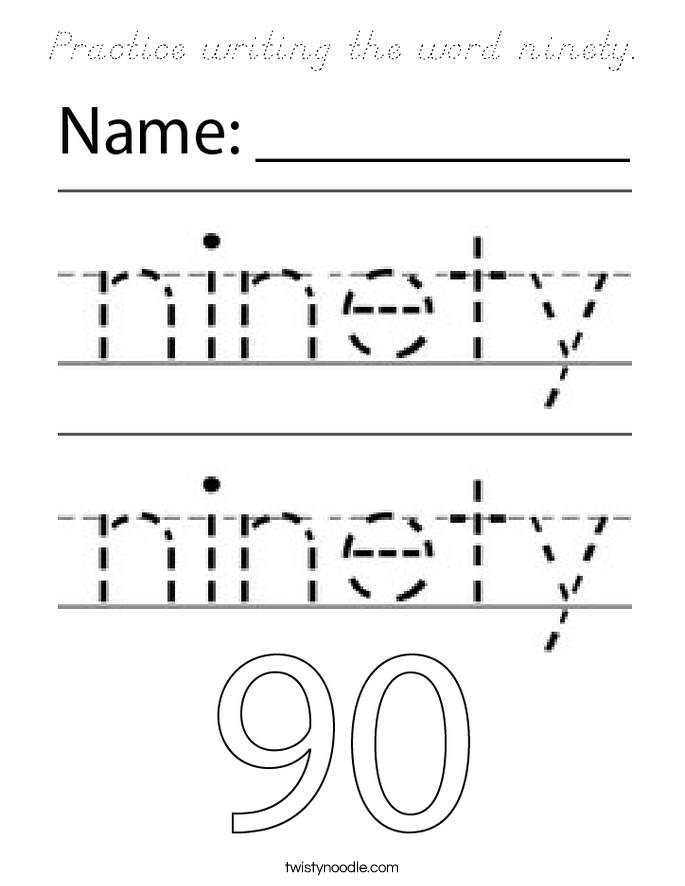 Practice writing the word ninety. Coloring Page