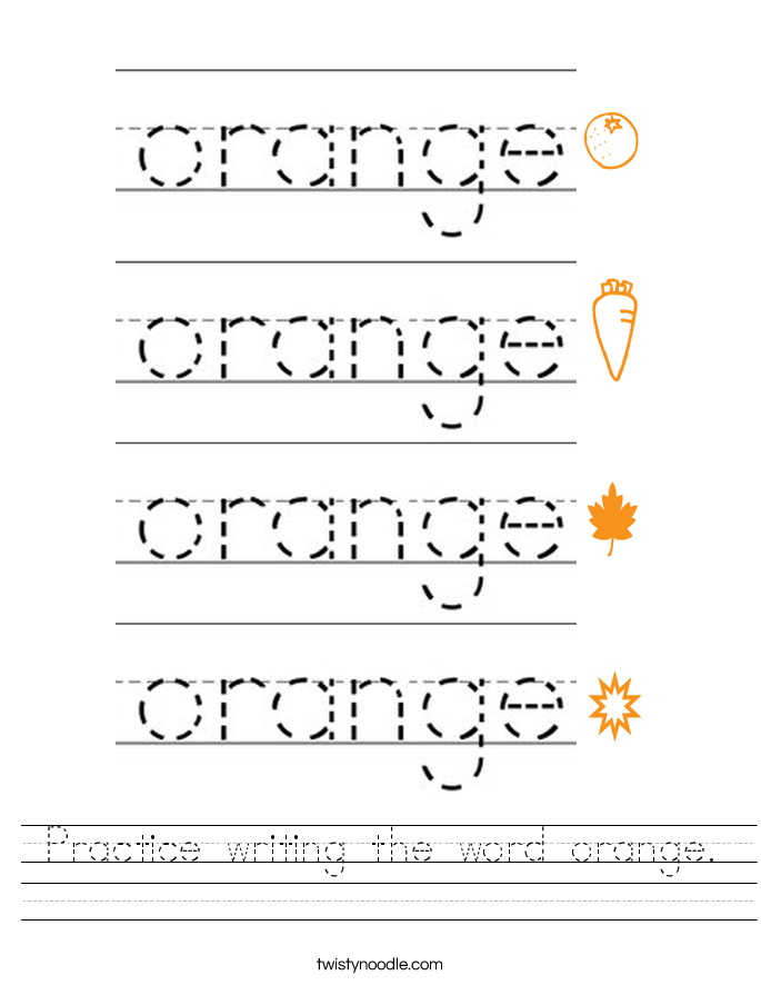 practice writing the word orange worksheet twisty noodle