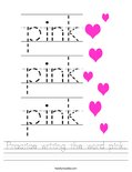 Practice writing the word pink. Worksheet