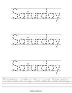 Practice writing the word Saturday Handwriting Sheet