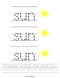 Practice writing the word sun. Worksheet