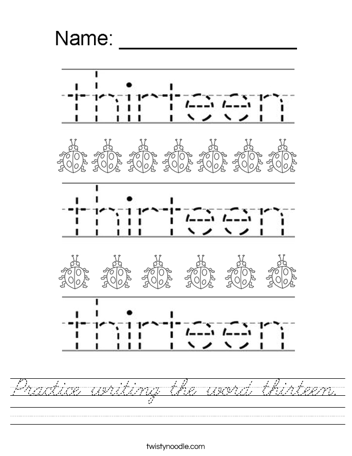 Practice writing the word thirteen. Worksheet