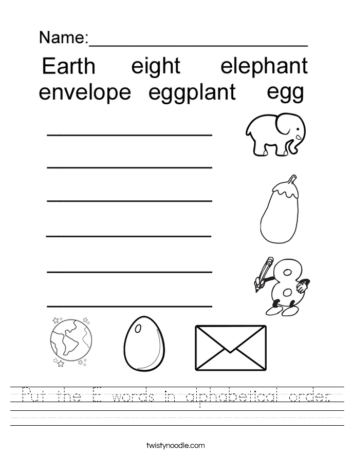 Put the E words in alphabetical order. Worksheet
