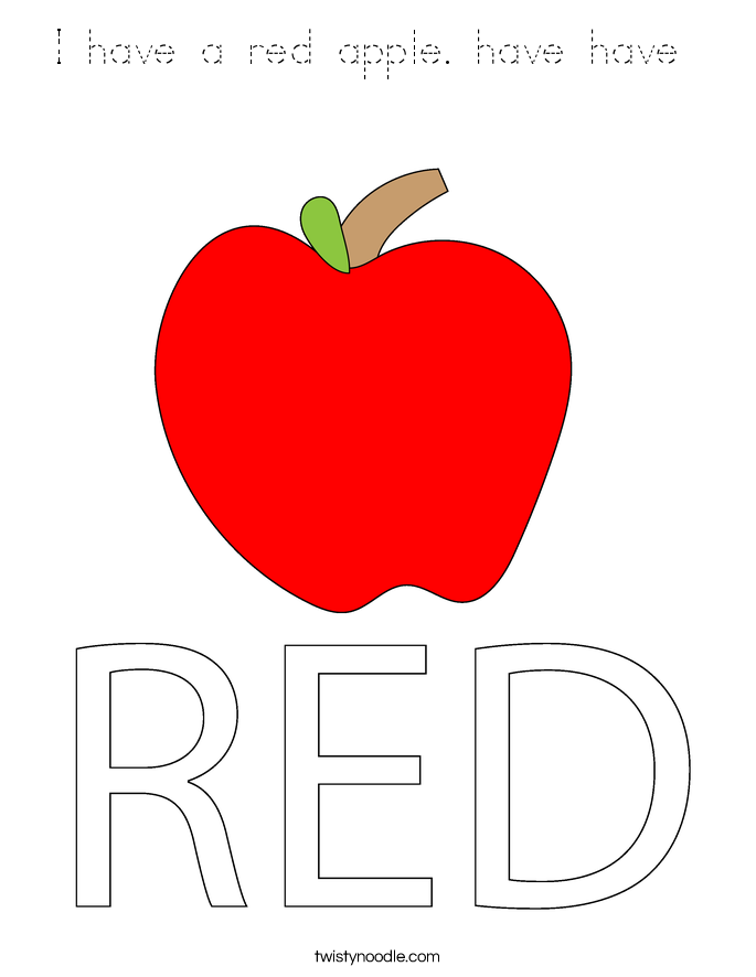 I have a red apple. have have  Coloring Page